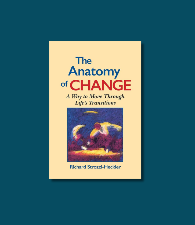Image of Book: The Anatomy of Change - Richard Strozzi-Heckler