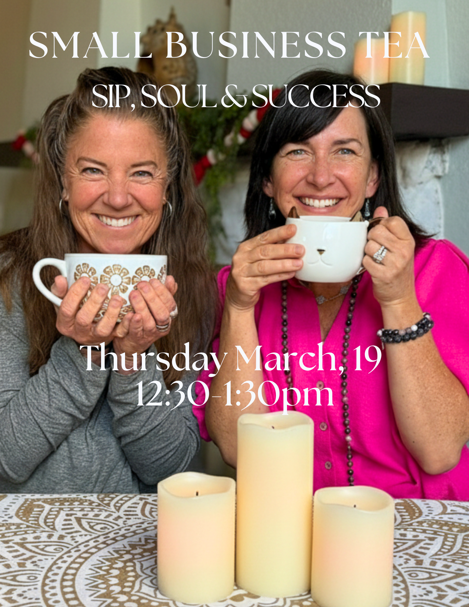 Sip, Soul &amp; Success Small Business Tea February 