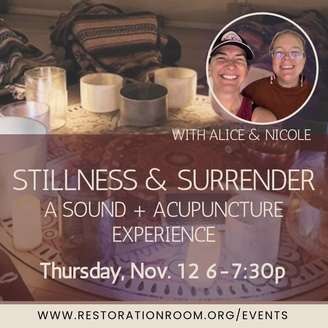 Stillness and Surrender: A Sound + Acupuncture Experience w. Alice + Nicole 