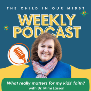 Podcast Chat: The Child in Our Midst