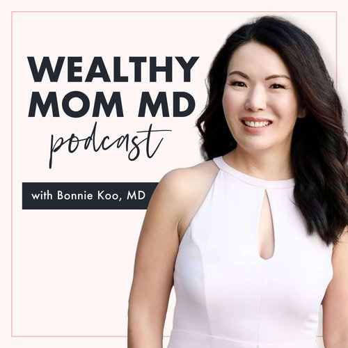 Wealthy Mom MD podcast cover