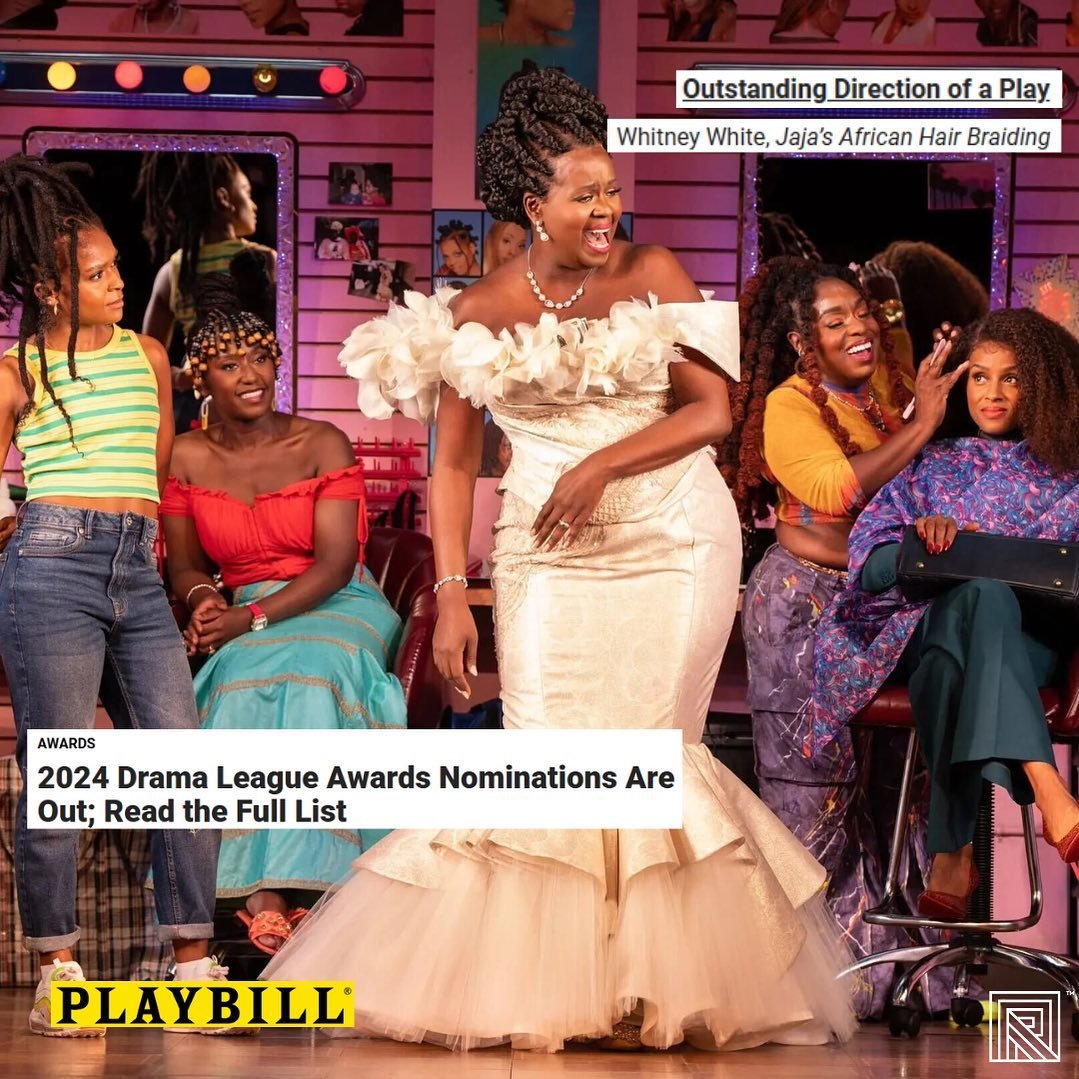 Huge congratulations to Whitney White for receiving a 2024 Drama League Award nomination for Outstanding Direction of Play for Jaja&rsquo;s African Hair Braiding! ⭐️