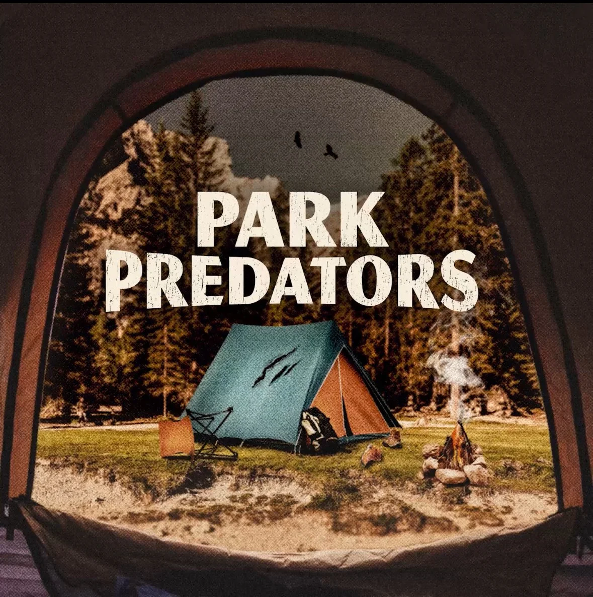 View from tent of outdoor camping scene with green tent, rock fire pit, and trees, with text "Park Predators."