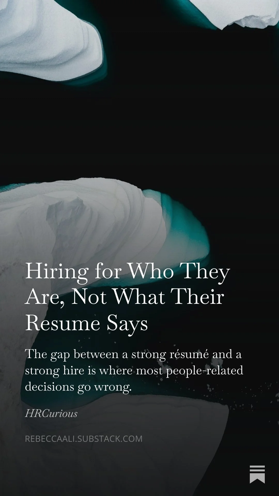 A close-up of ice formations and icy caves with a dark background. Overlaid text discusses hiring based on who candidates are rather than their resumes.