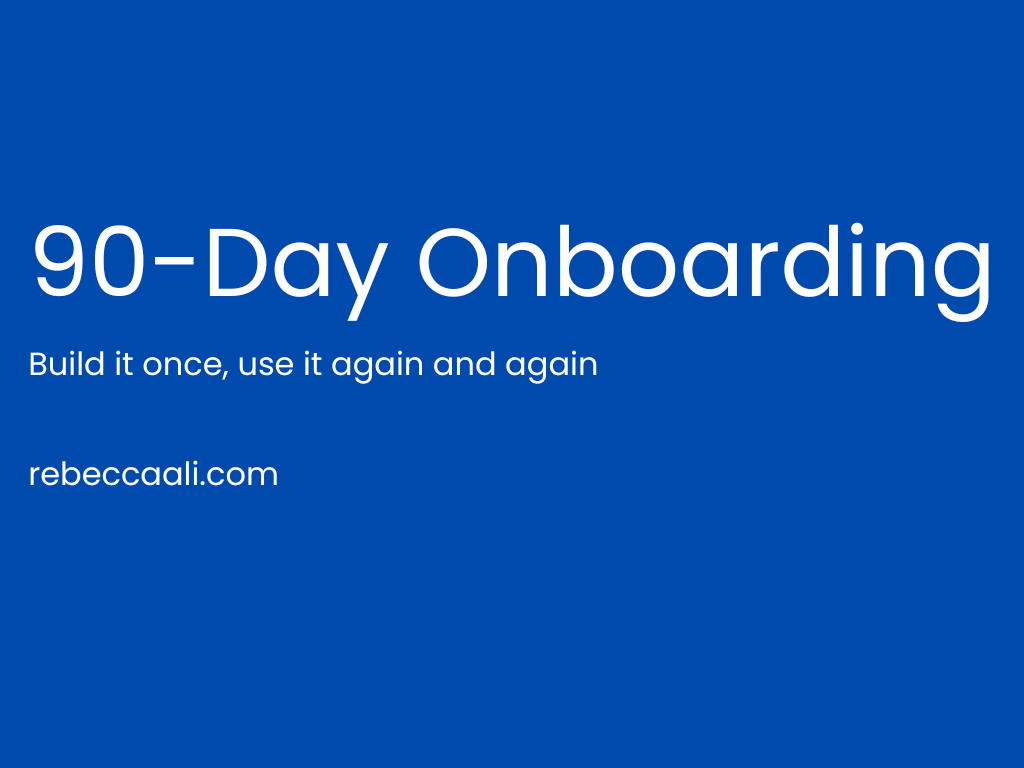 The 90-Day Onboarding System: Build It Once, Use It Every Time