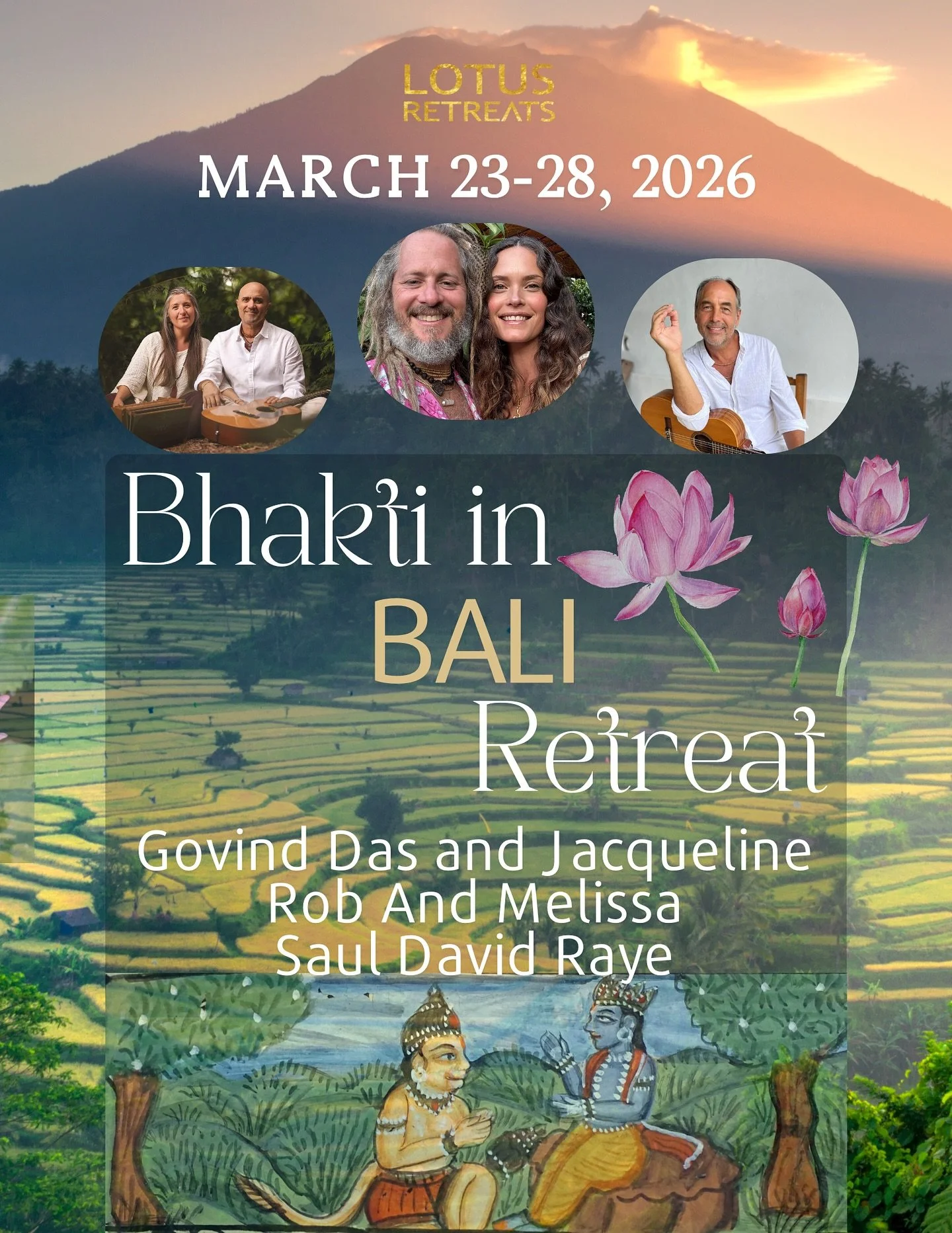 Announcing the: 🌺 Bhakti in BALI 🌸 Retreat - March 23-28th, 2026!

The third offering of this beloved collaboration with Govind Das and Jacqueline, Rob And Melissa and Saul David Raye &mdash; and each time, the magic deepens. 

Bali feels like the 