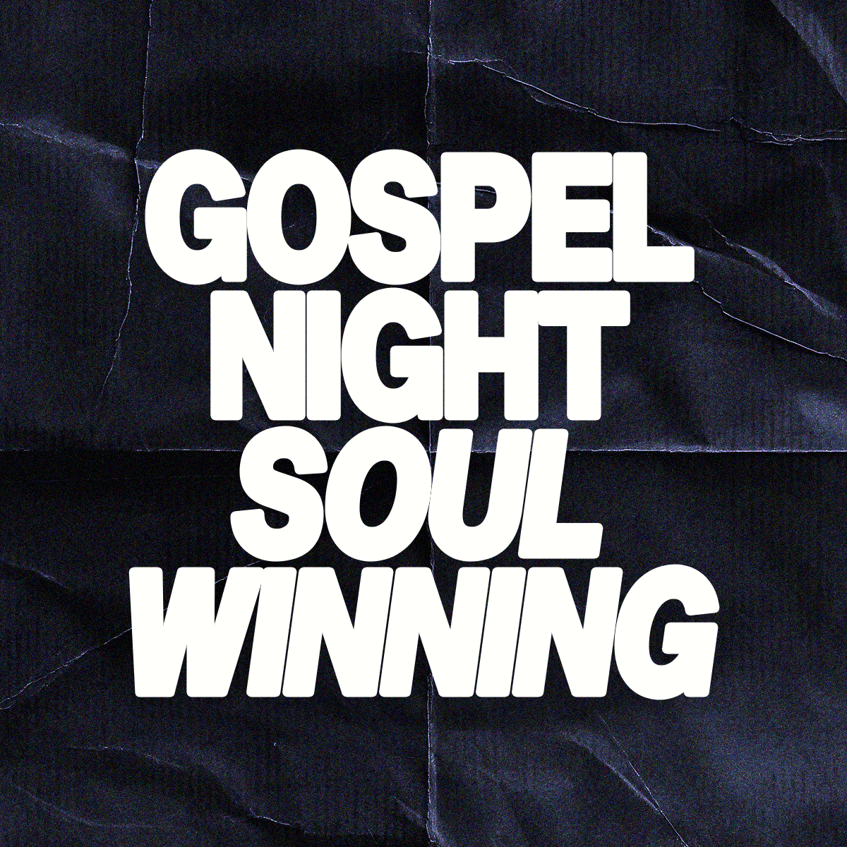 GOSPEL NIGHT | SOUL WINNING