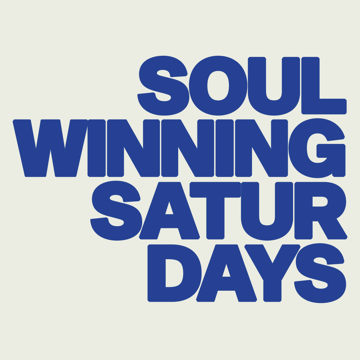 SOUL WINNING SATURDAYS