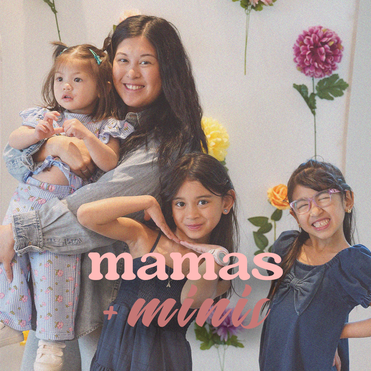 MAMAS + MINIS