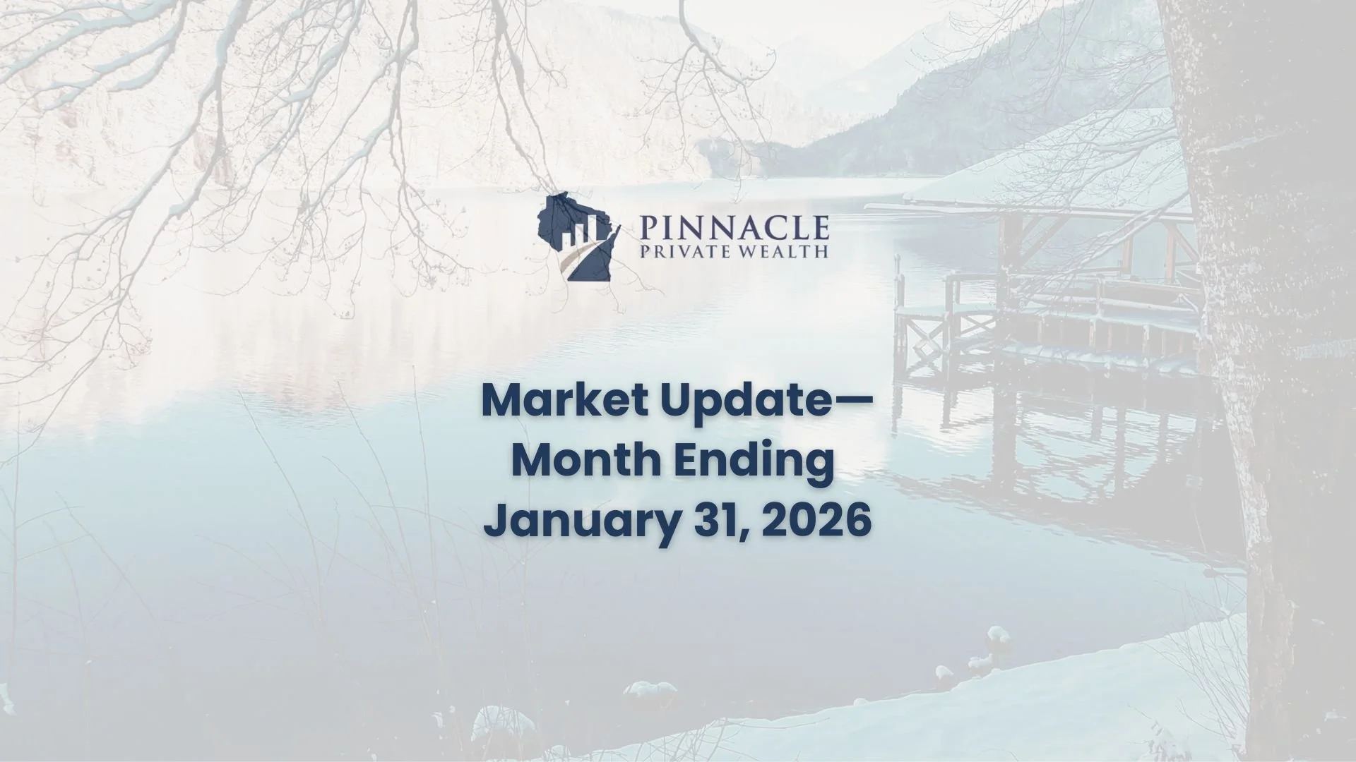 Market Navigator for the Month Ending January 31, 2026