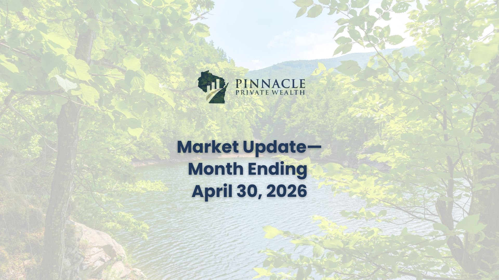 Market Navigator for the Month Ending April 30, 2026