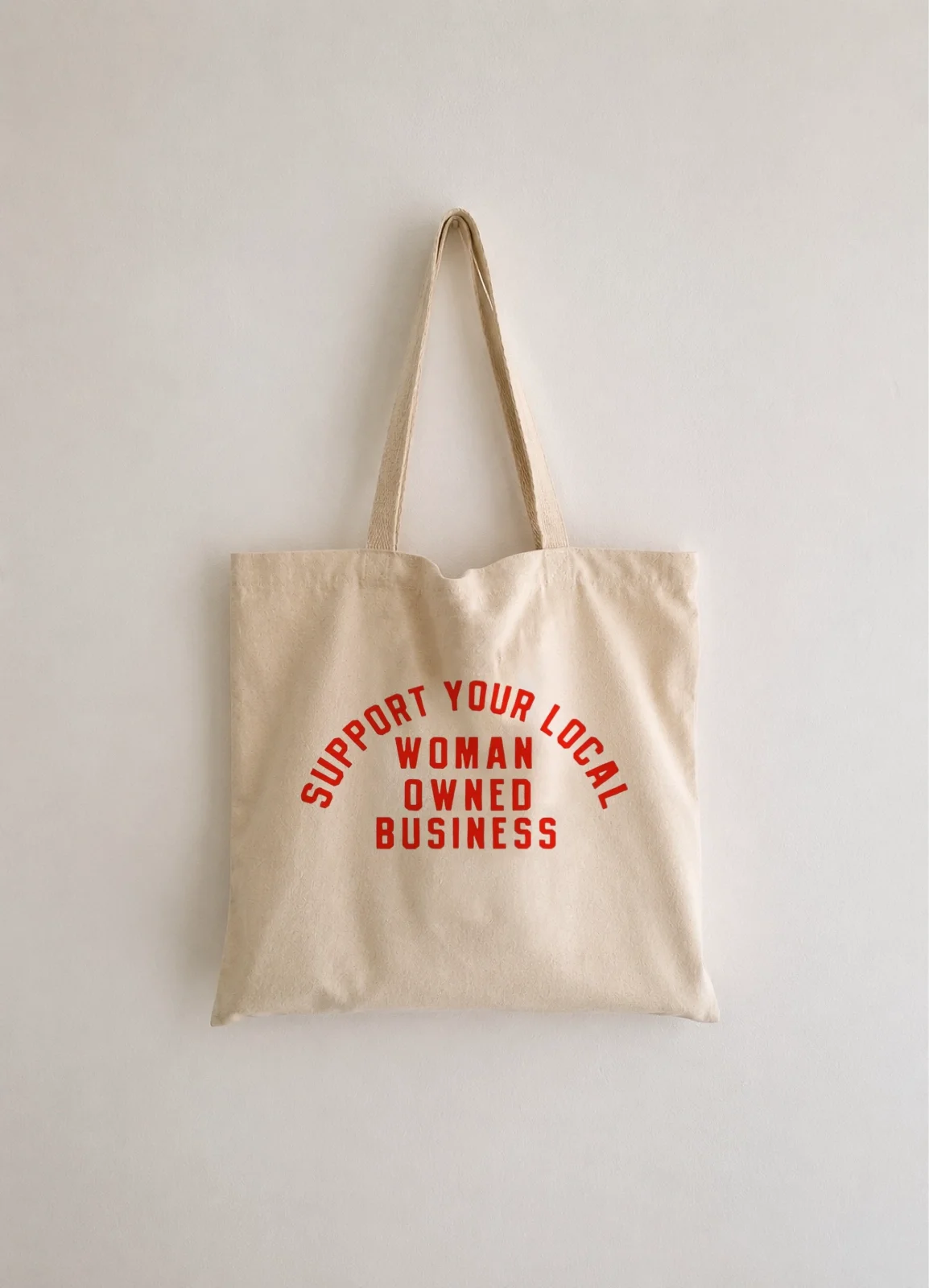 Support Your Local Woman Owned Biz 100% Cotton Tote