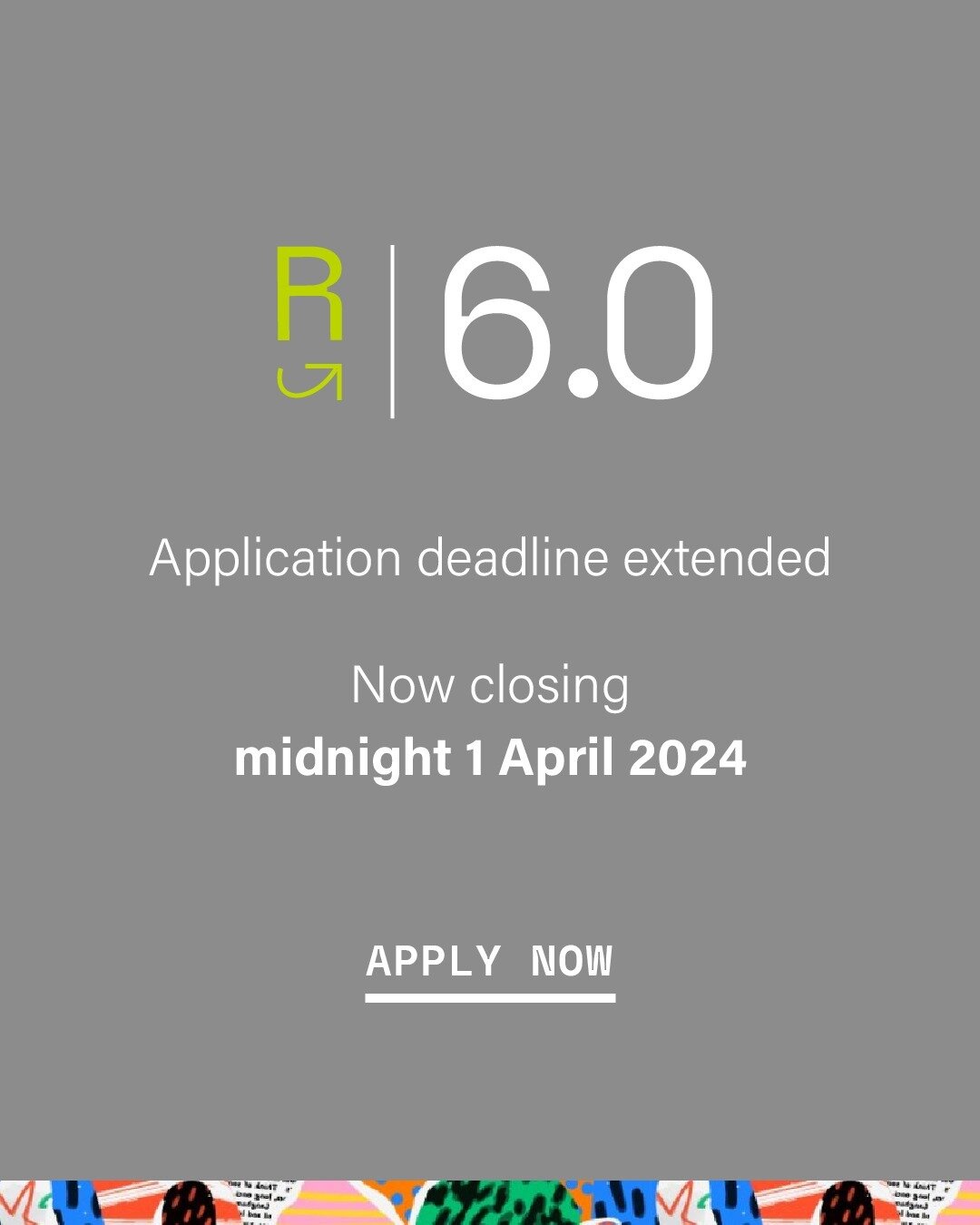 Exciting Announcement!

It's the long weekend and guess what we're not doing? Checking emails! 🙅&zwj;♂️

We've decided to extend the applications for R|6.0 until midnight Monday, 1 April.

🚀 You've now got extra time to perfect your application and