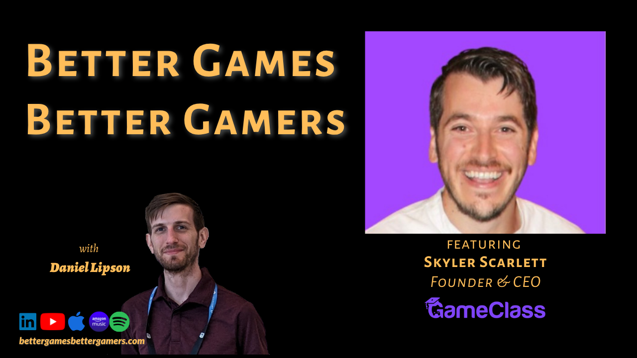 Episode 9 - Skyler Scarlett (GameClass)