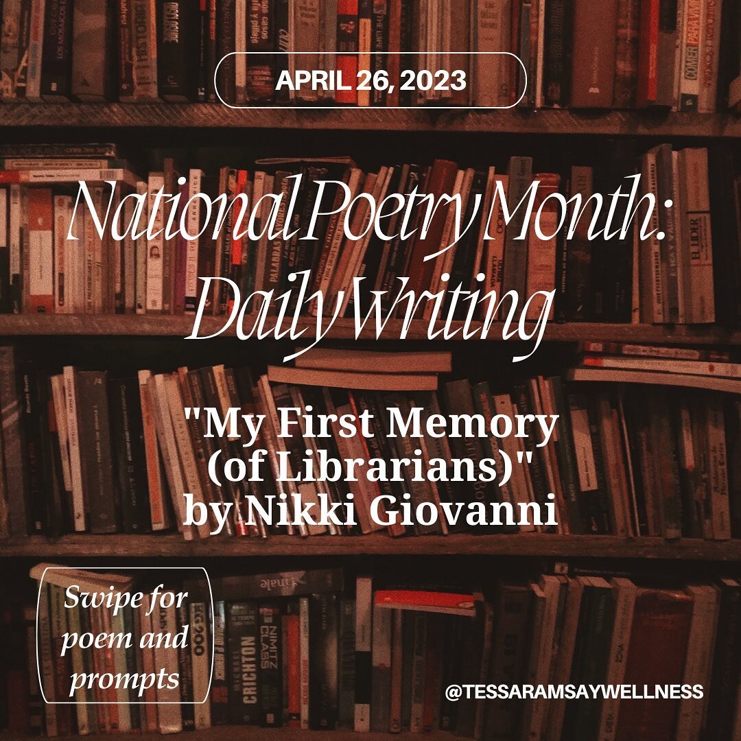 April 26, 2023: &ldquo;My First Memory (of Librarians)&rdquo; by Nikki Giovanni ✨Every day this month, I&rsquo;ll be posting a poem and corresponding journal prompts. Join me on this writing journey to celebrate poetry✨ #nationalpoetrymonth #poetry #