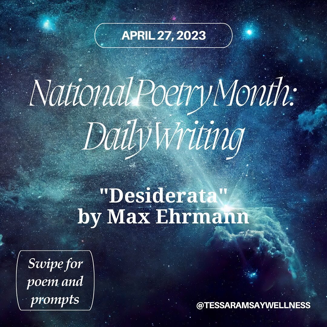 April 27, 2023: &ldquo;Desiderata&rdquo; by Max Ehrmann ✨Every day this month, I&rsquo;ll be posting a poem and corresponding journal prompts. Join me on this writing journey to celebrate poetry✨ #nationalpoetrymonth #poetry #journaling #journalinspi