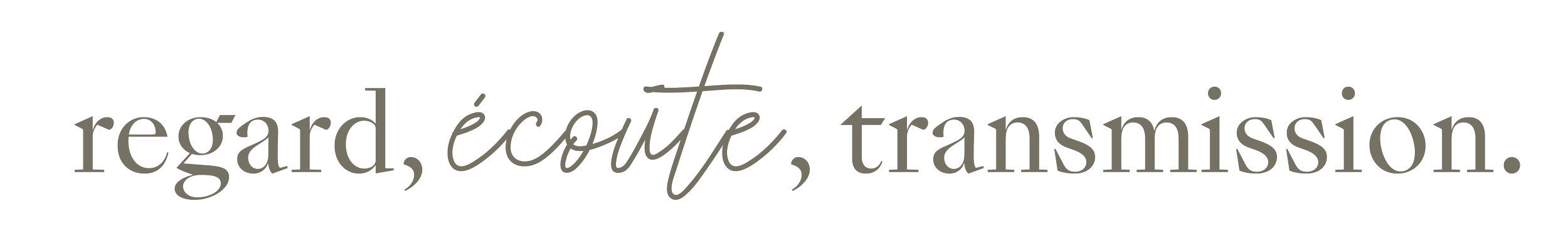 Une phrase en français : regarder, écouter, transmission.