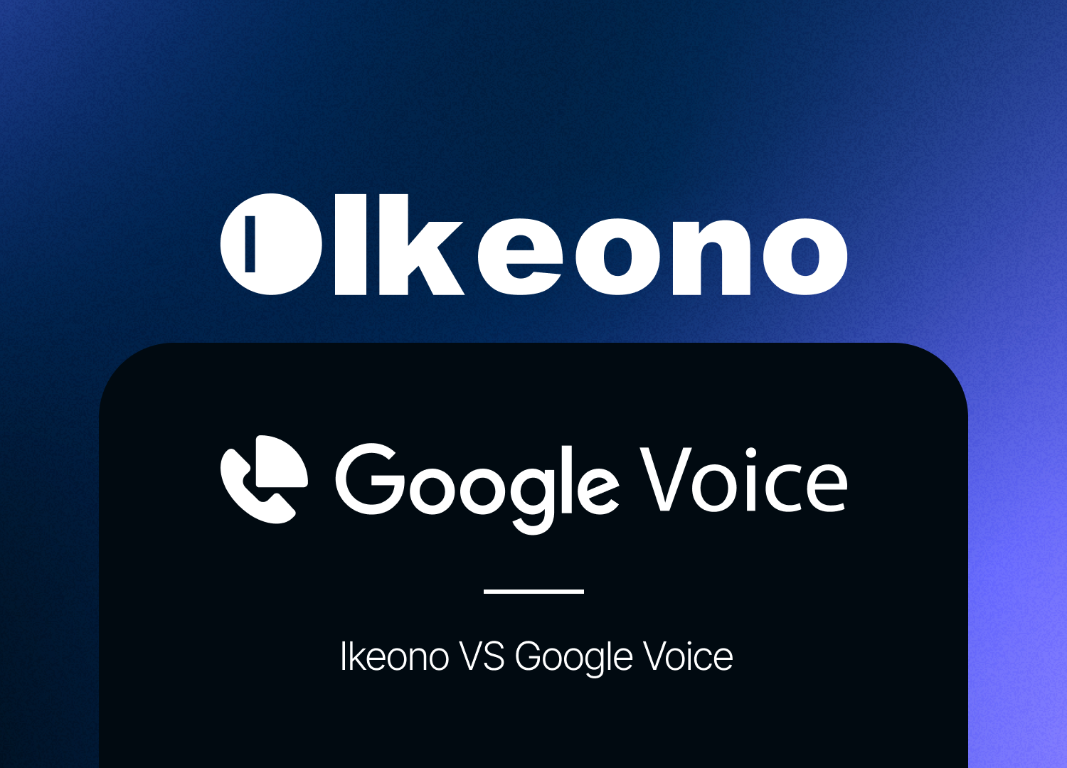 Ikeono vs. Google Voice