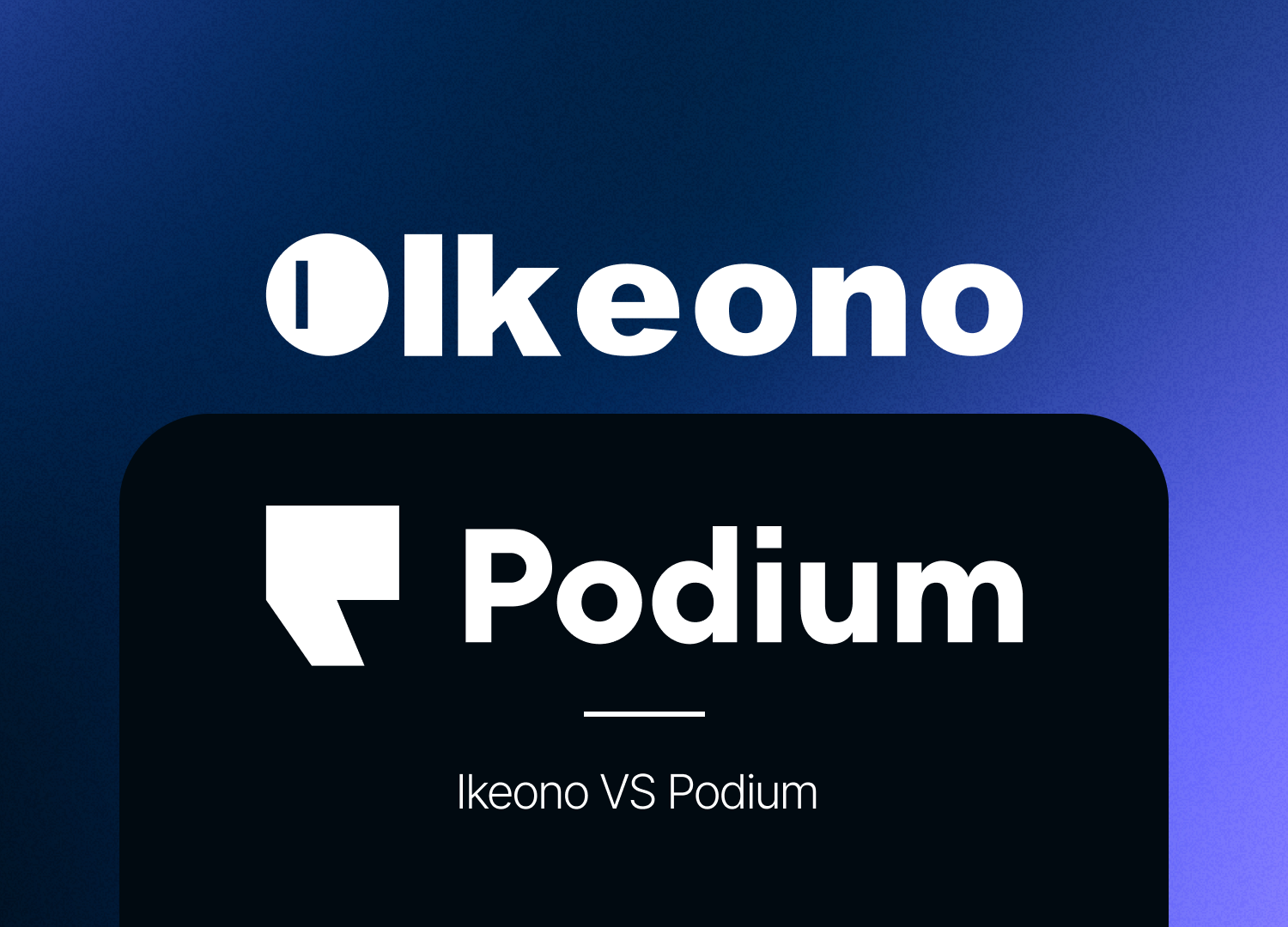 Ikeono vs. Podium