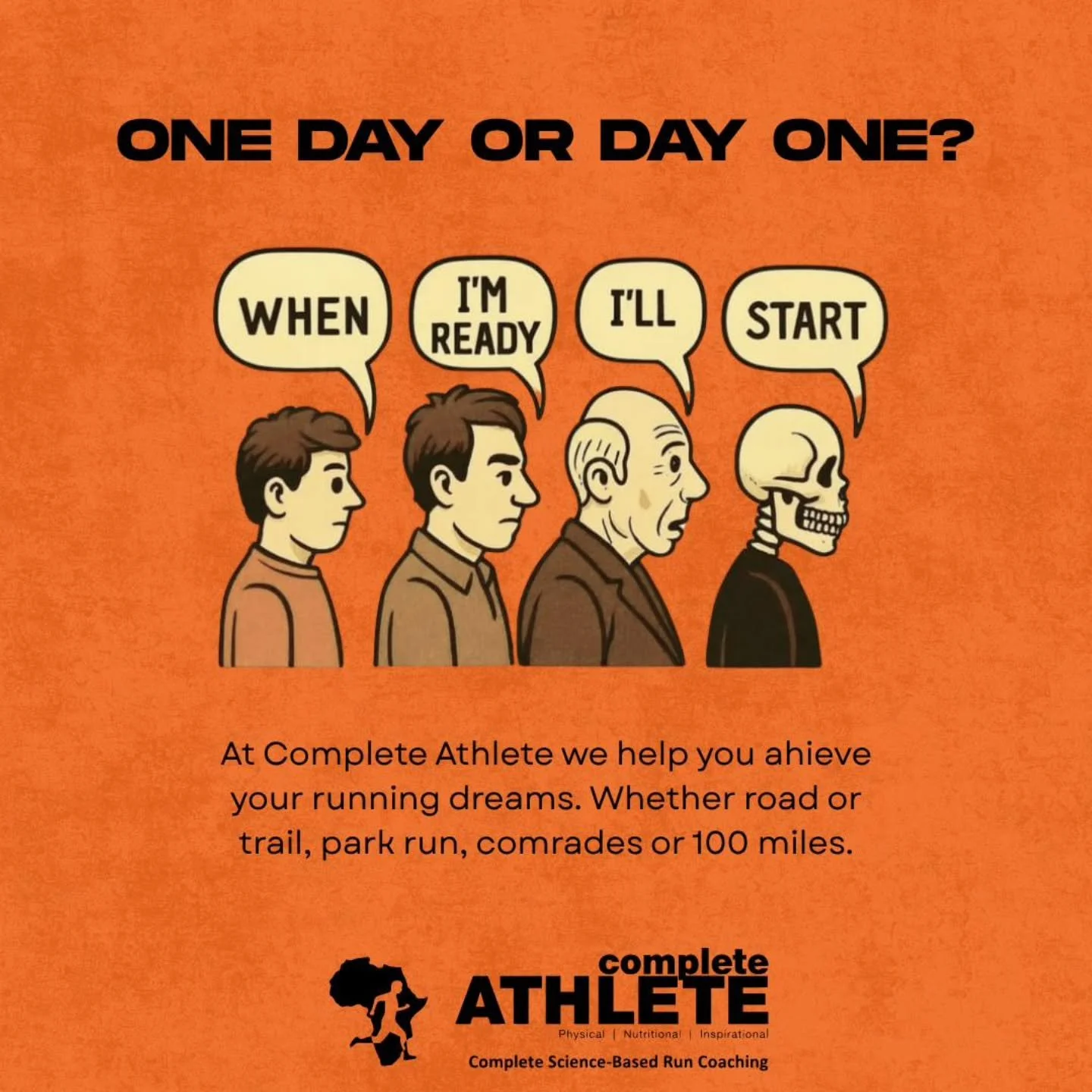 One Day or Day One, you decide!
Imagine if Day one is tomorrow, where you will be in 6 weeks, months or 6 years,! Success is not only about discipline, consistency or hard work,  it begins with a decision and commitment to train and to finish an even
