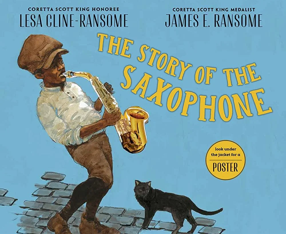 The cover of The Story of the Saxophone by Lesa Cline-Ransome
