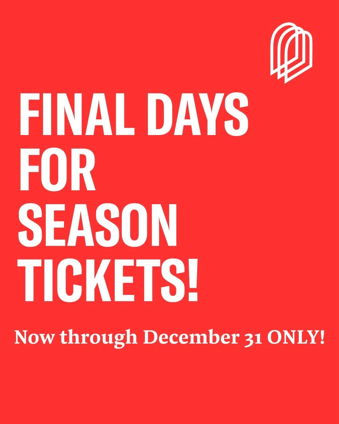 It&rsquo;s the FINAL DAYS for 2026 Season Tickets!

Now through December 31 ONLY!

Don&rsquo;t miss out on our 2026 Season! Join us for a summer of theatre magic with Les Mis&eacute;rables (July 9-12) and Matilda The Musical (July 30-August 2), and c