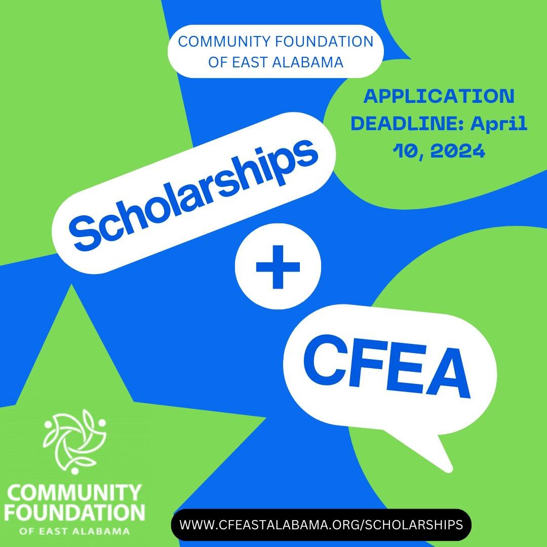 CALLING ALL EAST ALABAMA HIGH SCHOOL STUDENTS! The Community Foundation is excited to tell you that we are now accepting scholarship applications for our 2024 scholarship cycle! In 2023, the Community Foundation of East Alabama awarded over $39,000 i