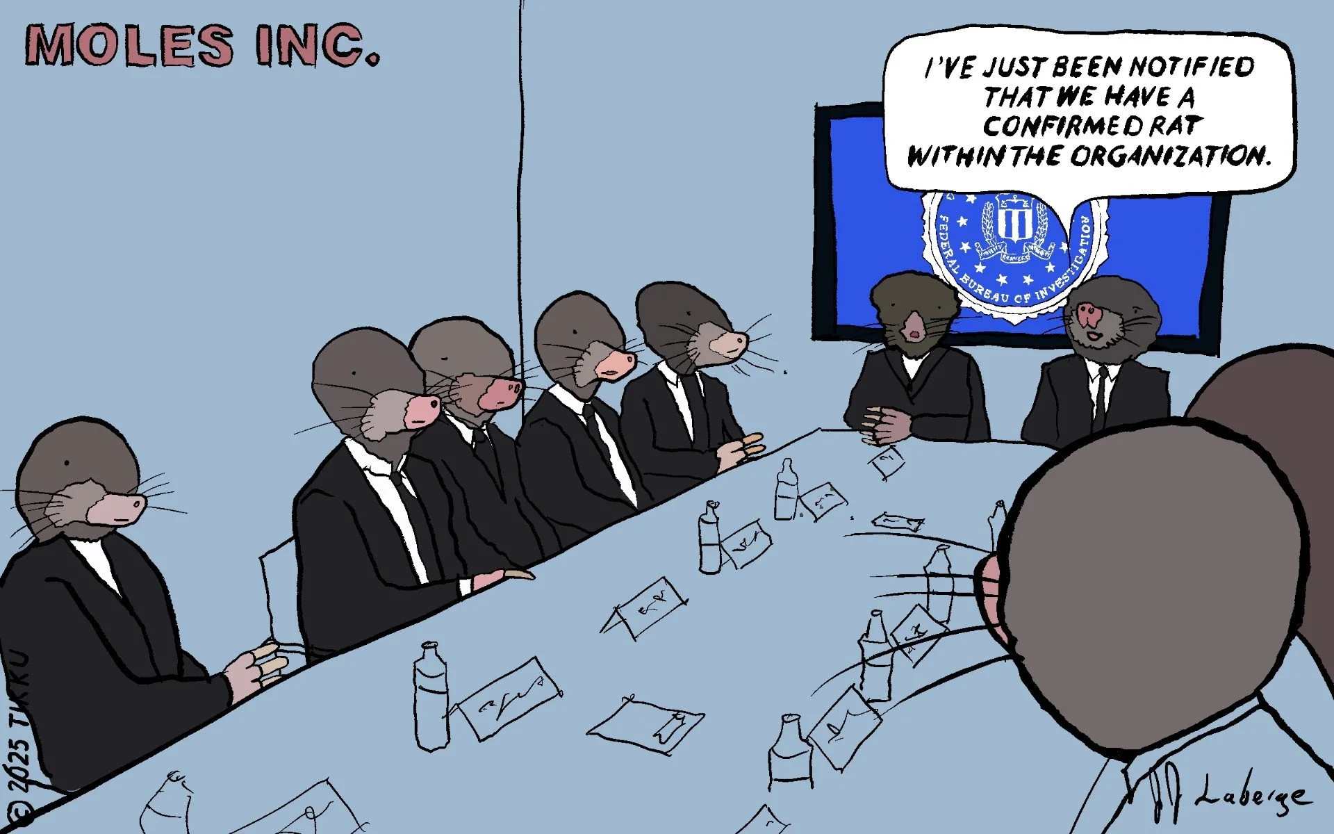 …WE HAVE A RAT WITHIN THE ORGANIZATION.