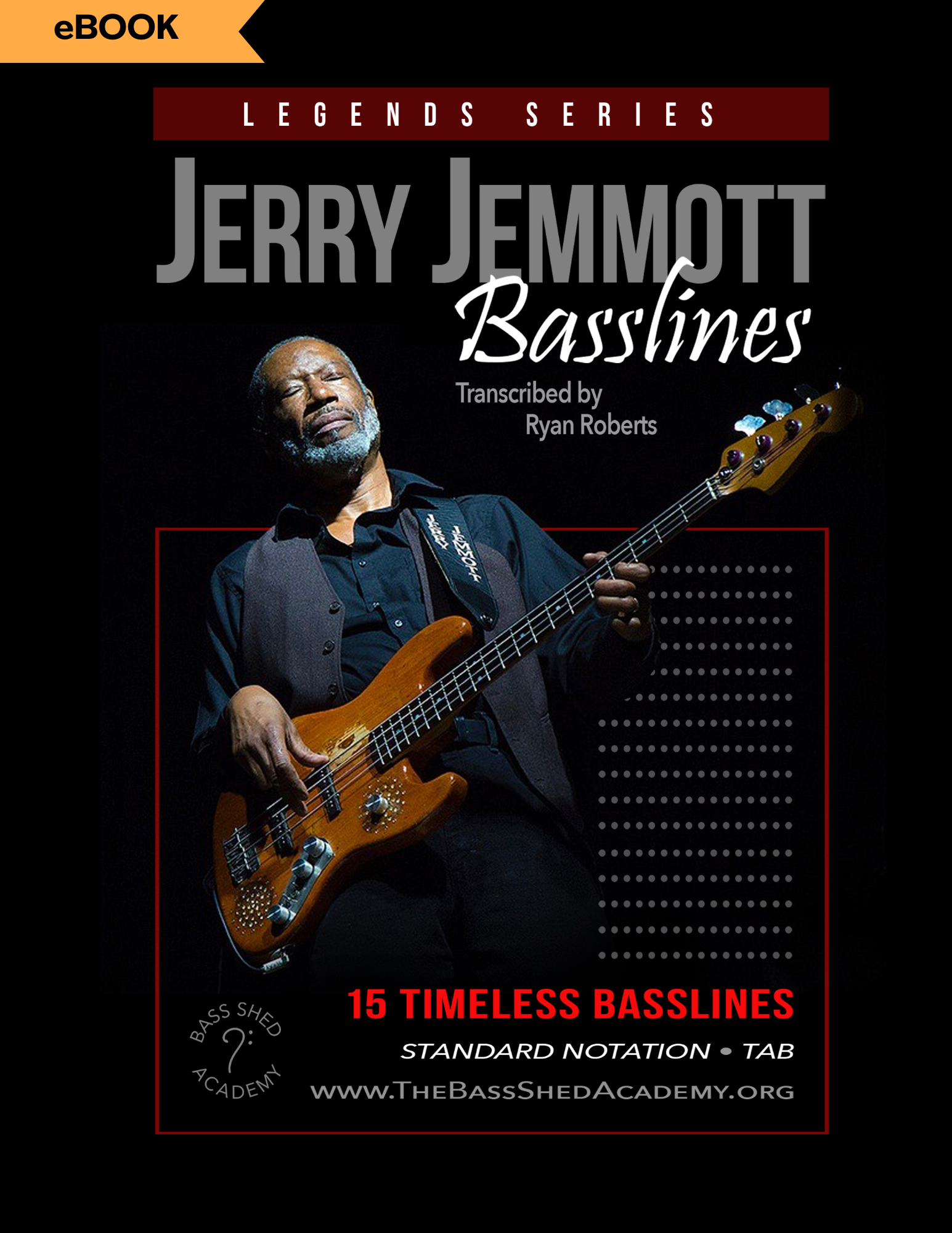 Cover of an ebook titled 'Jerry Jemmott Basslines' by Ryan Roberts, featuring a photo of a man playing an electric bass guitar, with text indicating it includes 15 timeless basslines in standard notation and tab, part of the Legends Series by The Bass Shed Academy.
