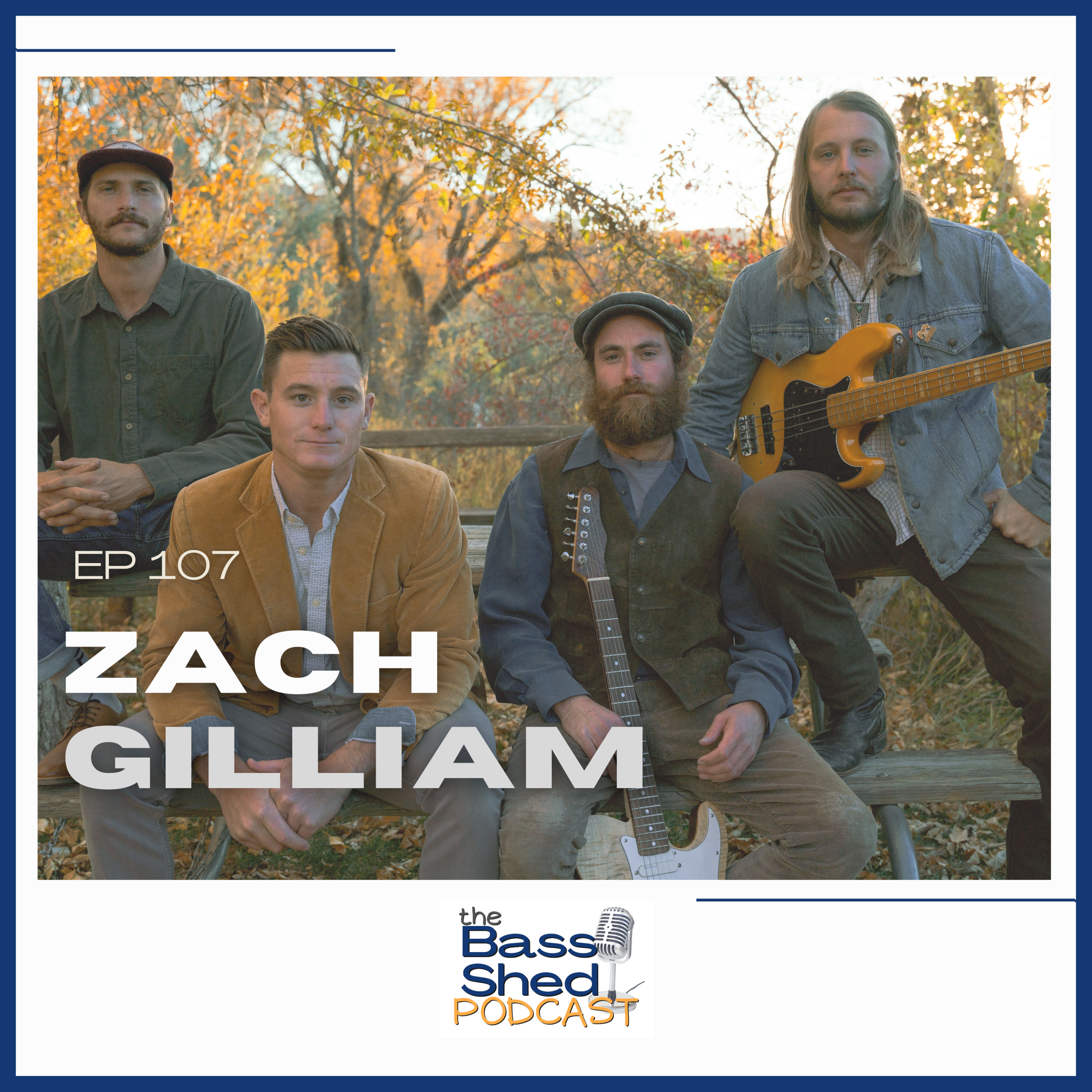 EP 107 - Zach Gilliam