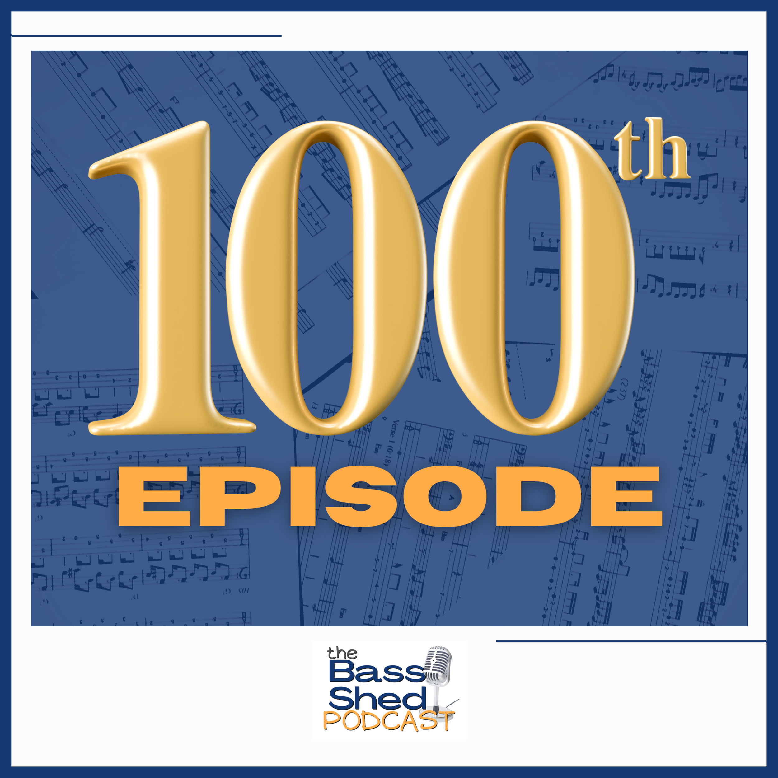 EP 100 - The Bass Shed Podcast Highlights