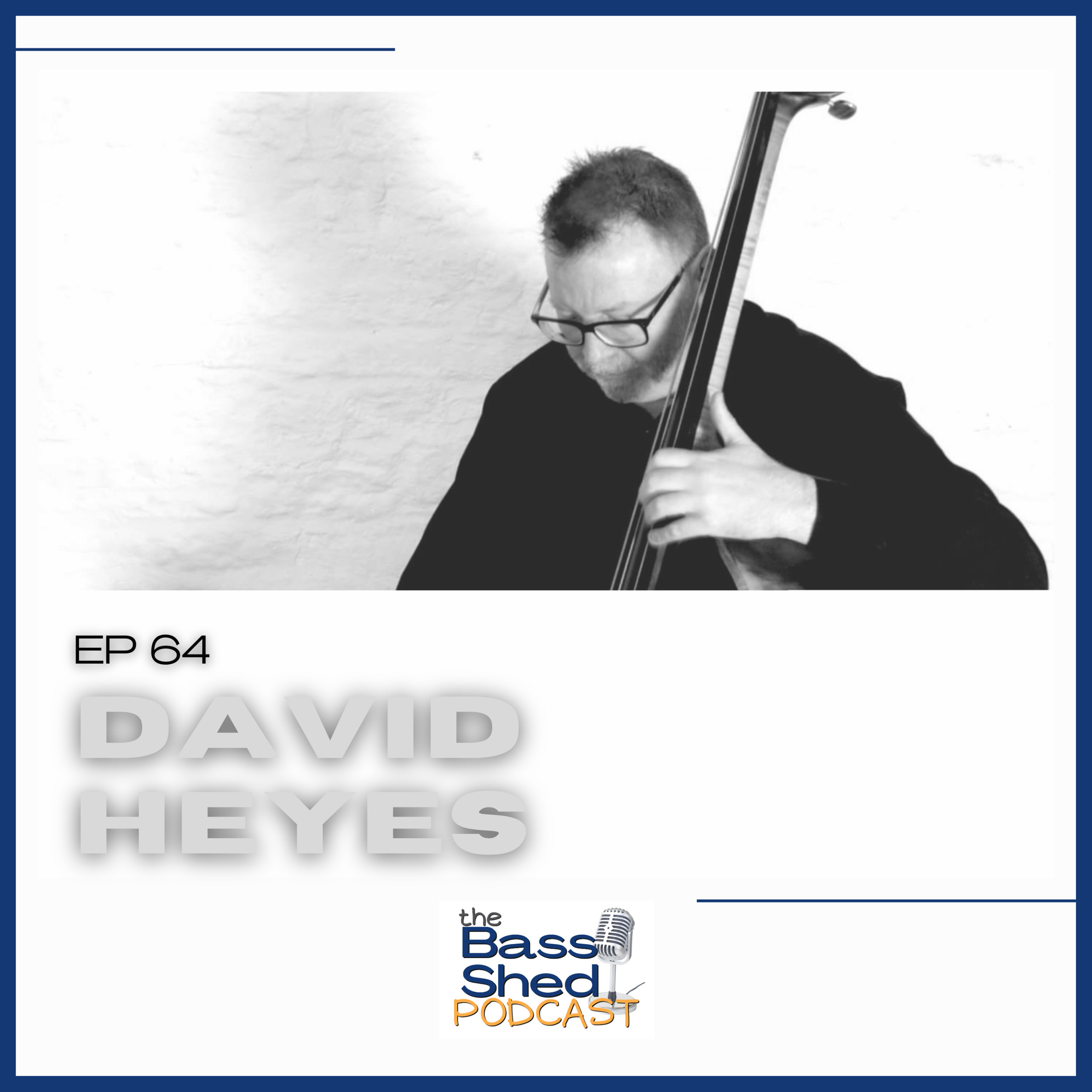 EP 64 - David Heyes