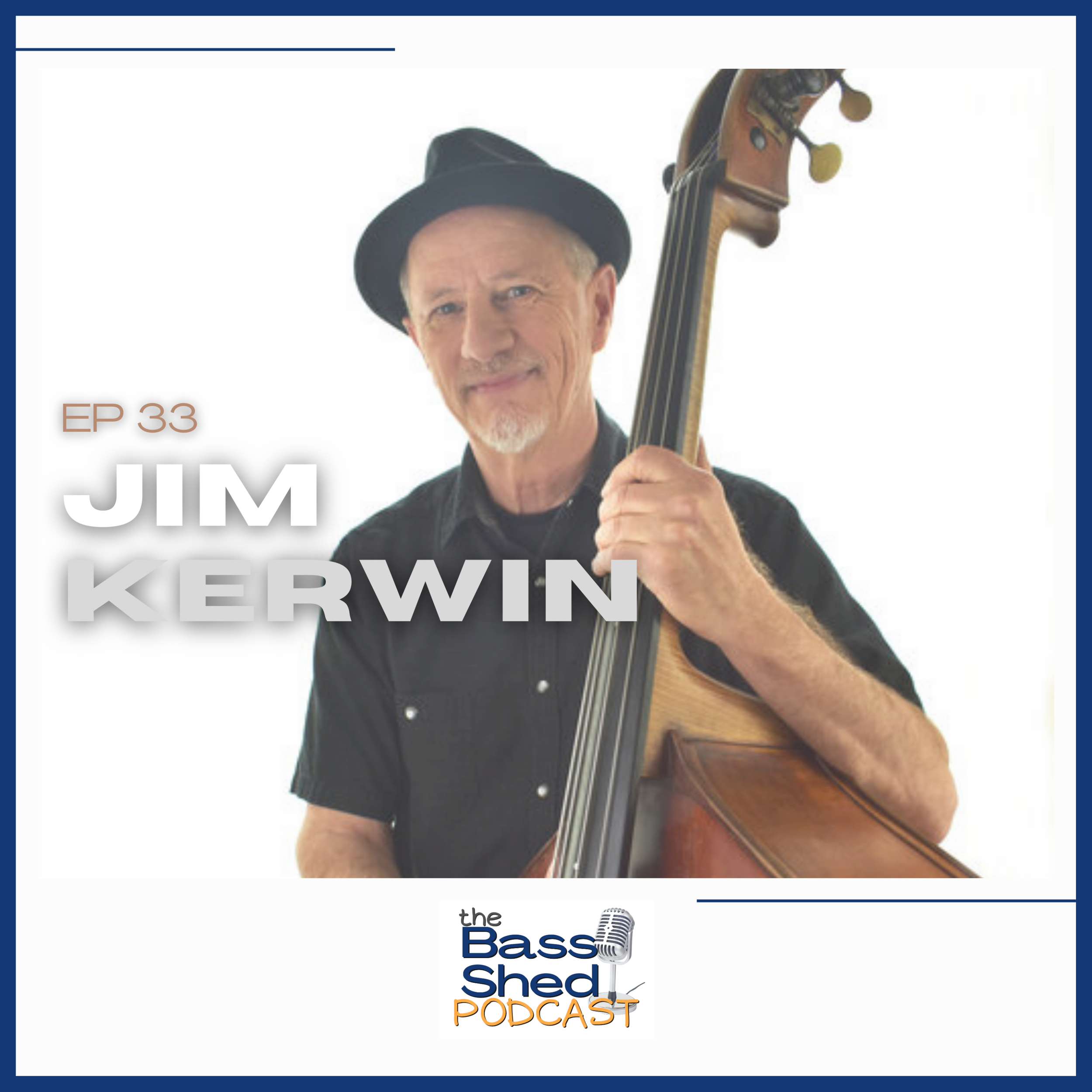 EP 33 - Jim Kerwin