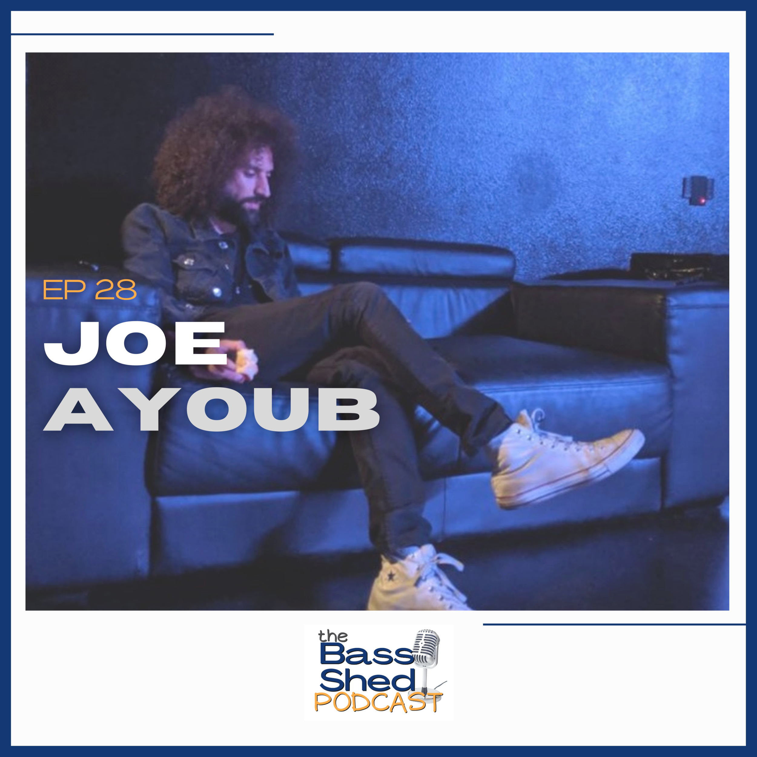 EP 28 - Joe Ayoub