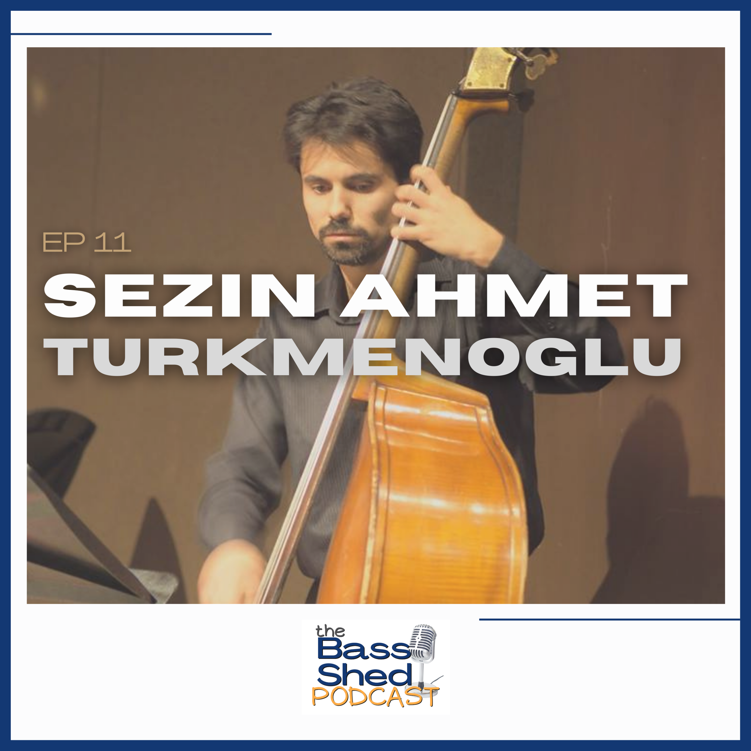 EP 11 - Sezin Ahmet Turkmenoglu  