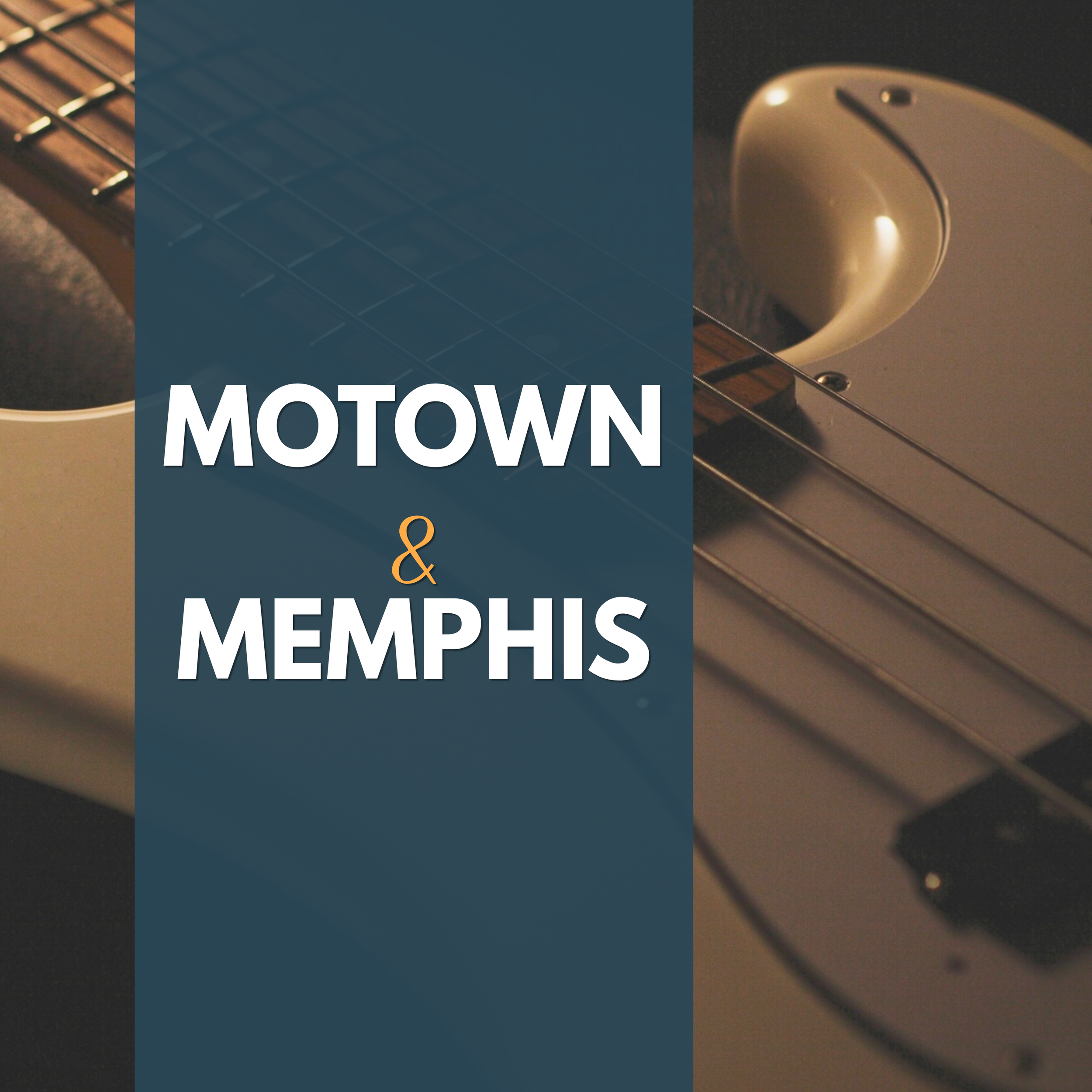 Motown &amp; Memphis