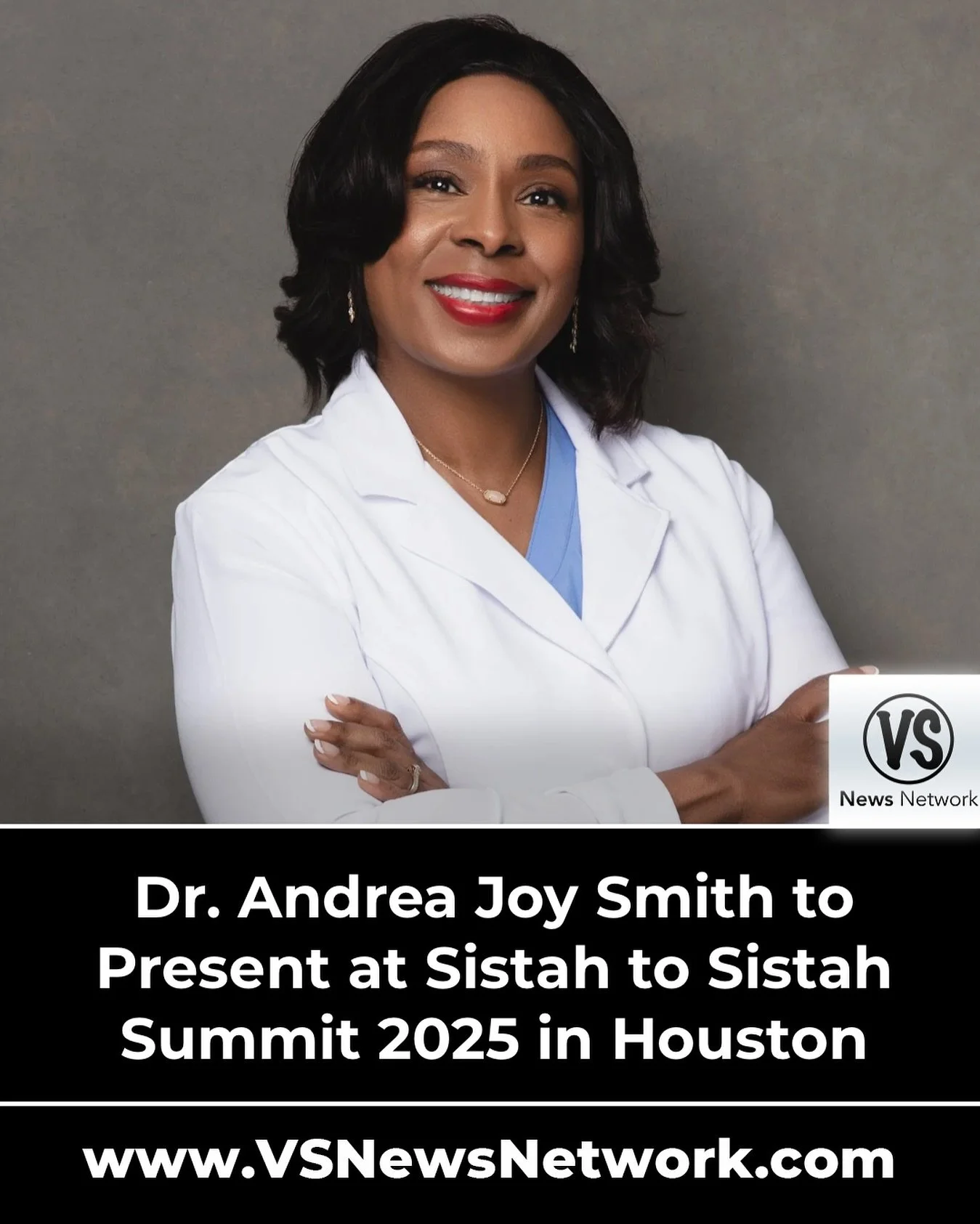 HOUSTON, October 16, 2025 (VSNewsNetwork.com) — Expert dental consultant and educator Dr. Andrea Joy Smith (@drandreasmith) will present at @sistahsindentistry’s Sistah to Sistah Summit 2025 being held October 17–18, 2025, at the No