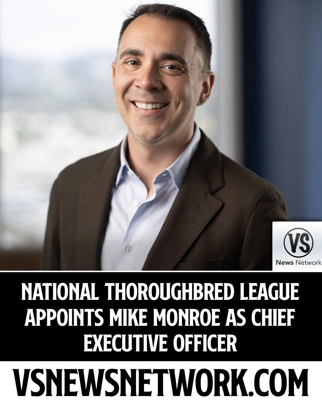 National Thoroughbred League Appoints Mike Monroe as Chief Executive Officer

#NationalThoroughbredLeague #MikeMonroe #HorseRacing #SportsIndustry #ChiefExecutiveOfficer