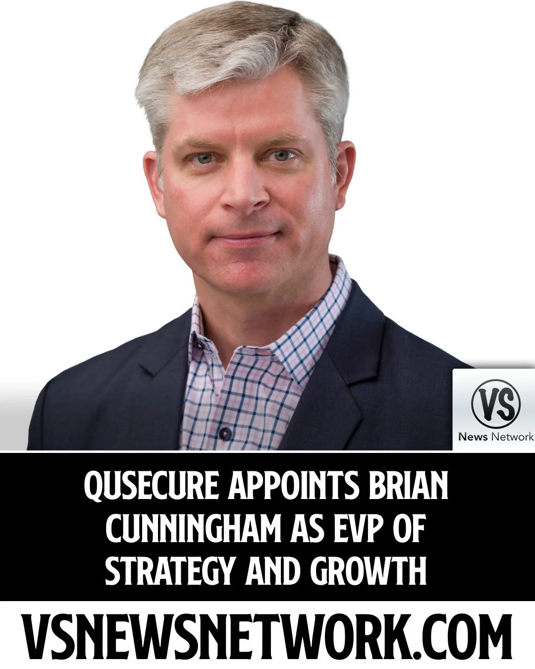 QuSecure Appoints Brian Cunningham as EVP of Strategy and Growth

#QuSecure #BrianCunningham #Cybersecurity #TechnologyIndustry #ExecutiveAppointments
