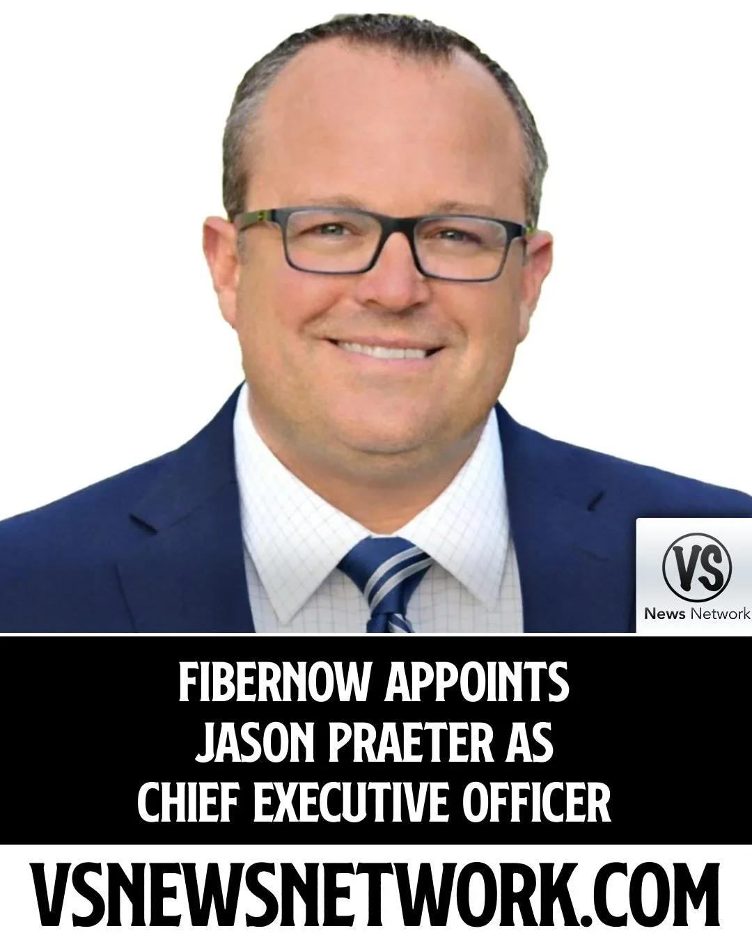 Fibernow Appoints Jason Praeter as Chief Executive Officer

#Fibernow #JasonPraeter #Telecommunications #BroadbandIndustry #CEOAppointments