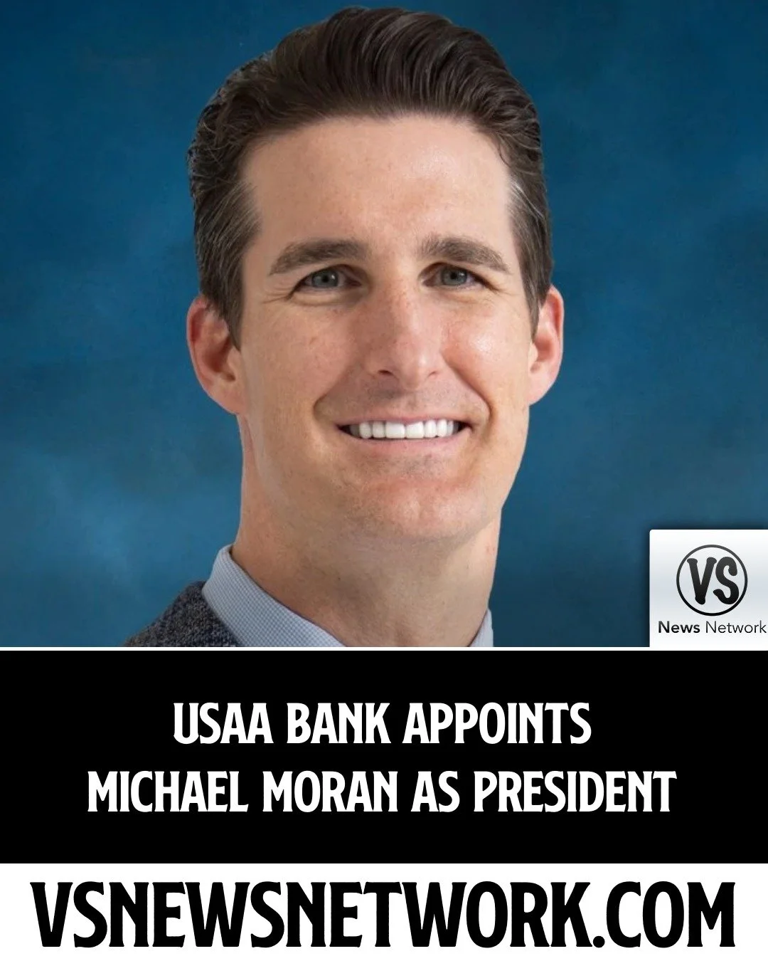 USAA Bank Appoints Michael Moran as President

#USAABank #MichaelMoran #BankingIndustry #FinancialServices #ExecutiveLeadership