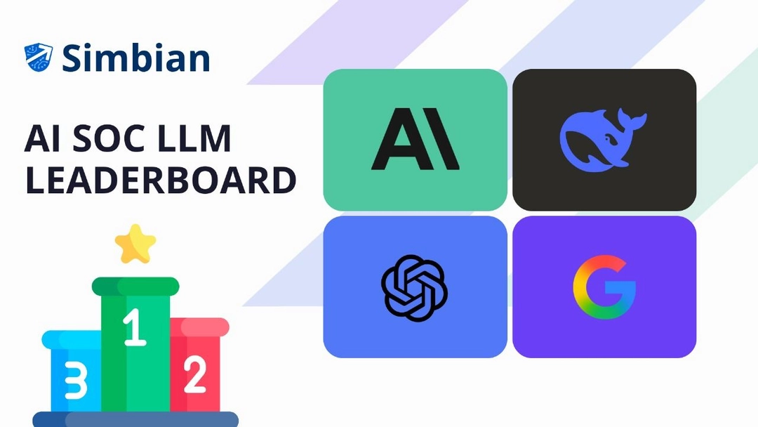 Simbian Launches AI SOC LLM Leaderboard to Benchmark Large Language Model Performance in Security Operations