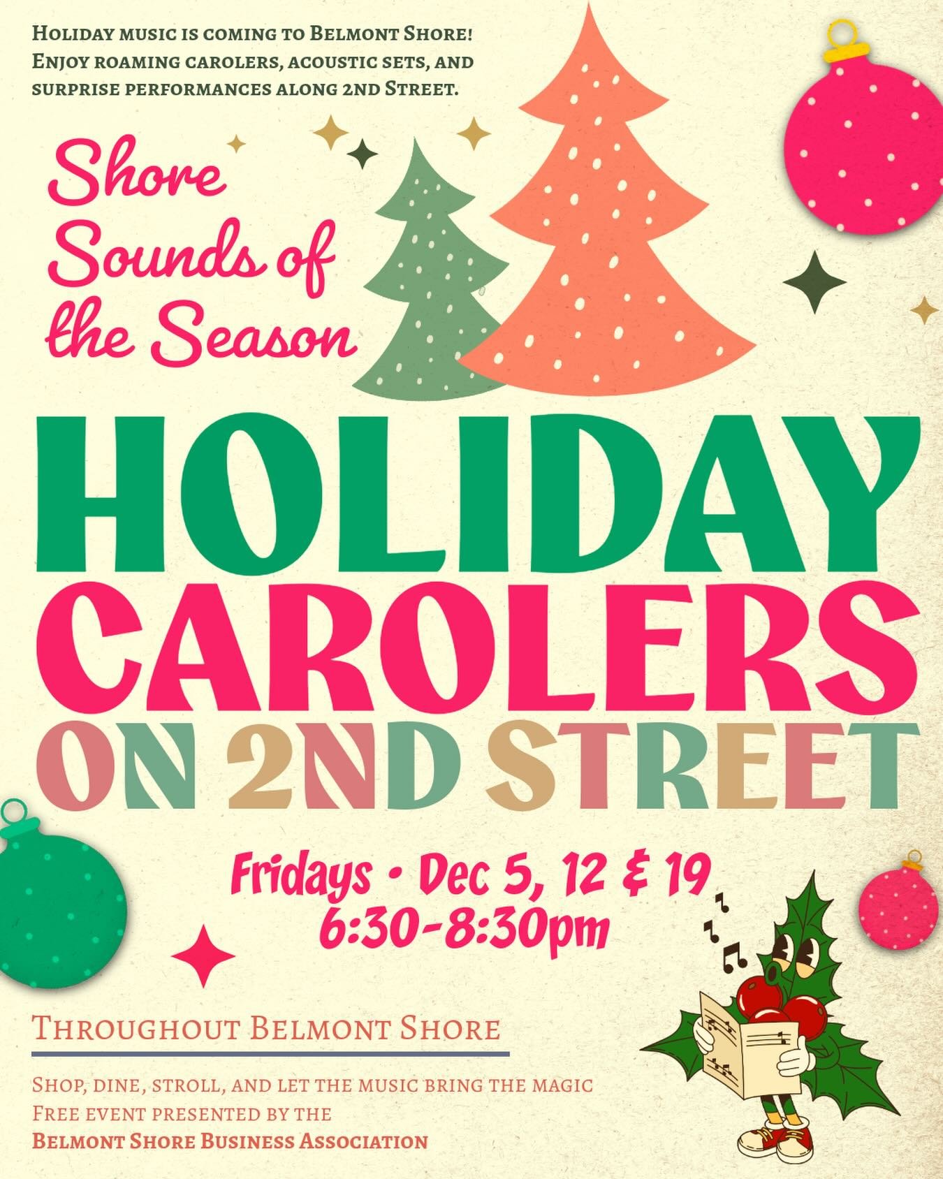 ✨ Shore Holiday Sounds is lighting up 2nd Street! ✨
Every Friday night in December until Christmas from 6:30&ndash;8:30 PM, the Belmont Shore corridor comes alive with the joyful sounds of roaming carolers and live holiday musicians filling the air.
