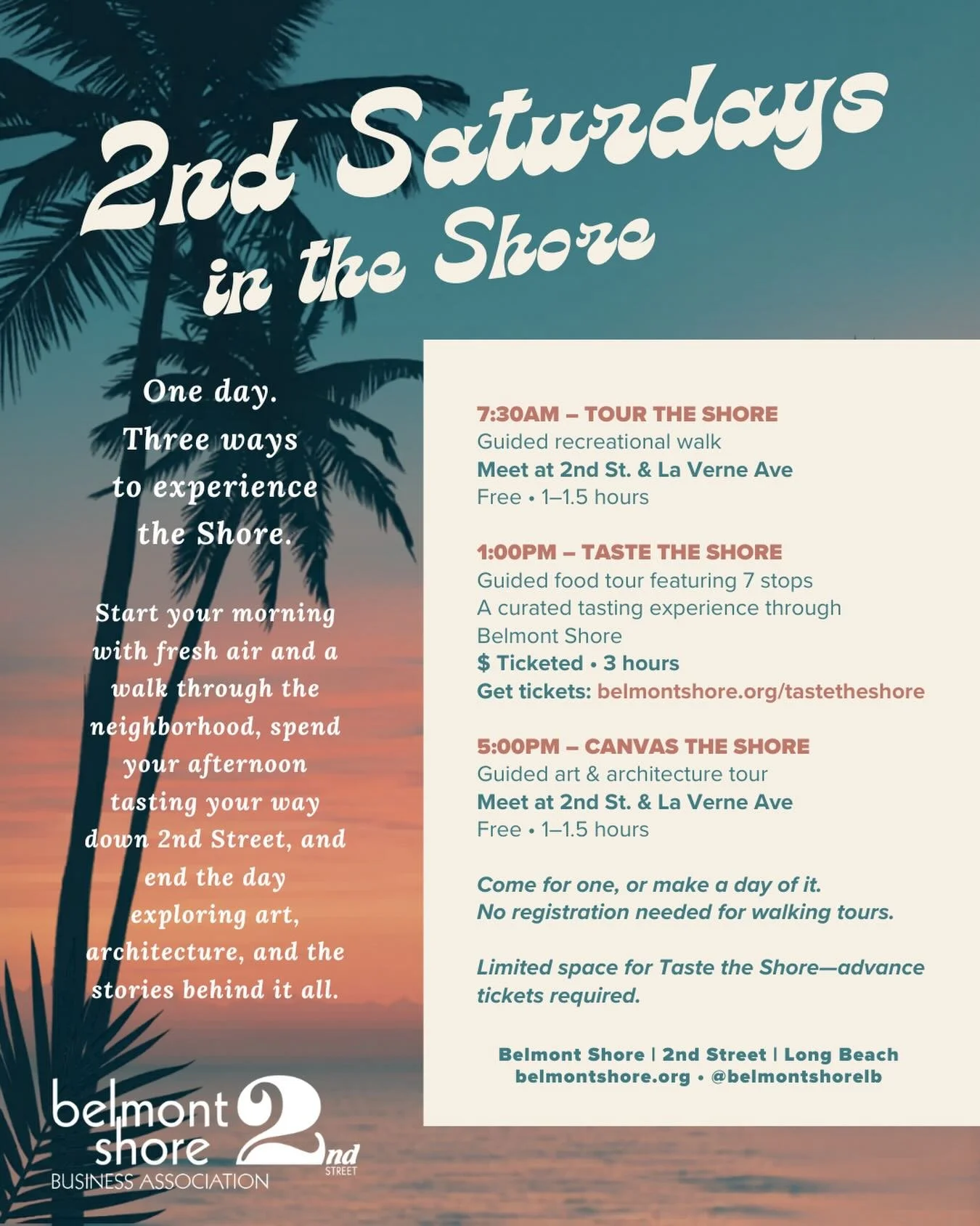 2nd Saturdays: A Day of Tours in Belmont Shore
Join us every 2nd Saturday for a full day of guided experiences that showcase the best of Belmont Shore. 

The day begins at 7:30 AM with Tour the Shore, a morning walk exploring the neighborhood&rsquo;s