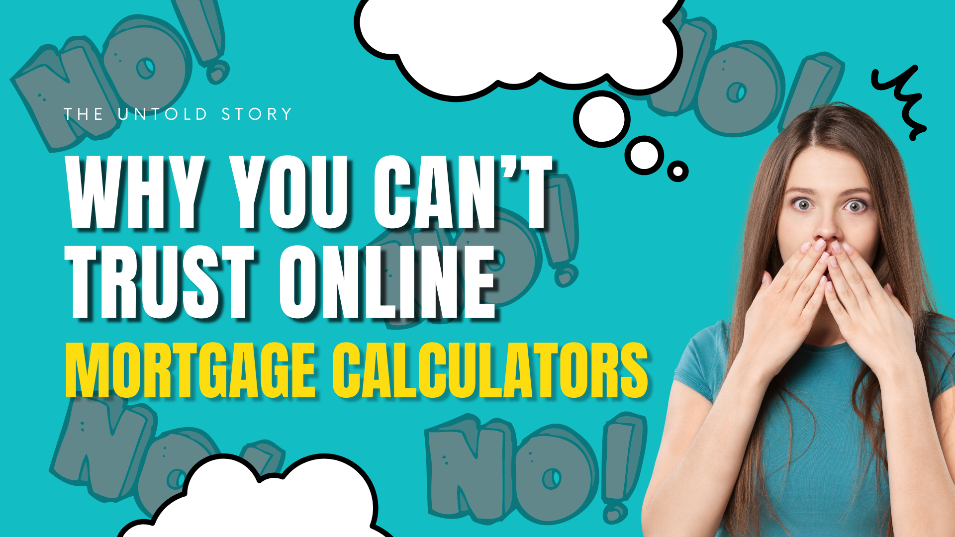 DON’T TRUST AN ONLINE MORTGAGE CALCULATOR