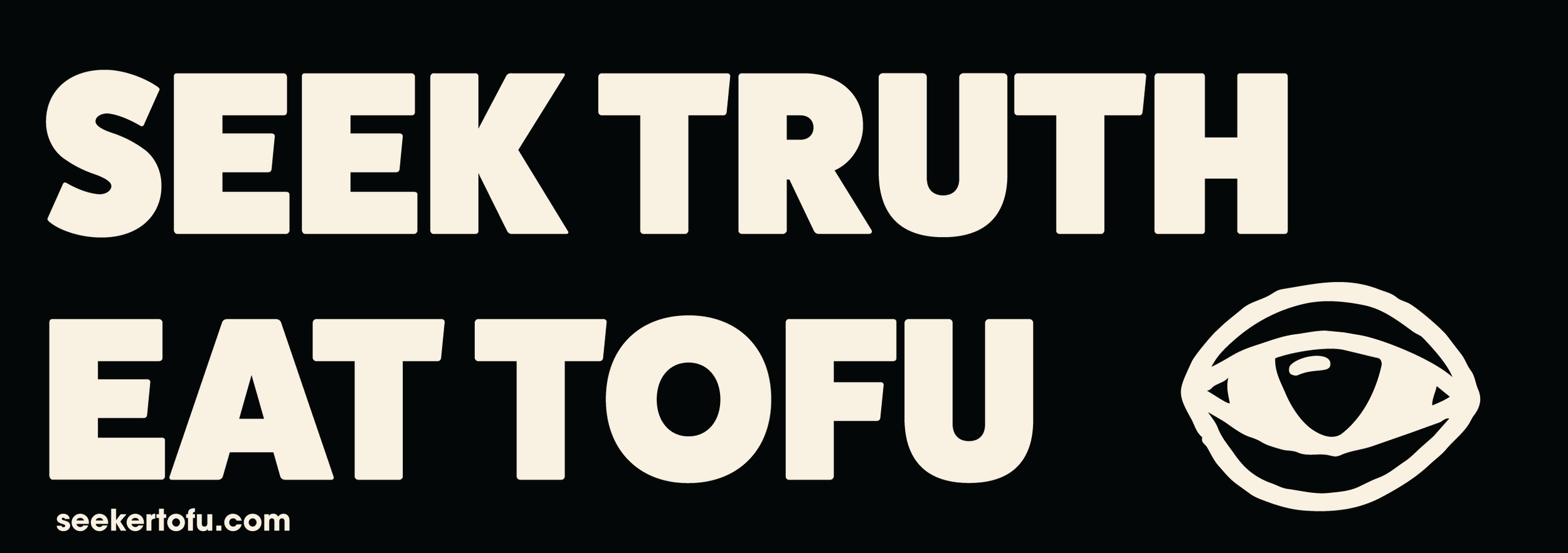 seek truth eat tofu.png