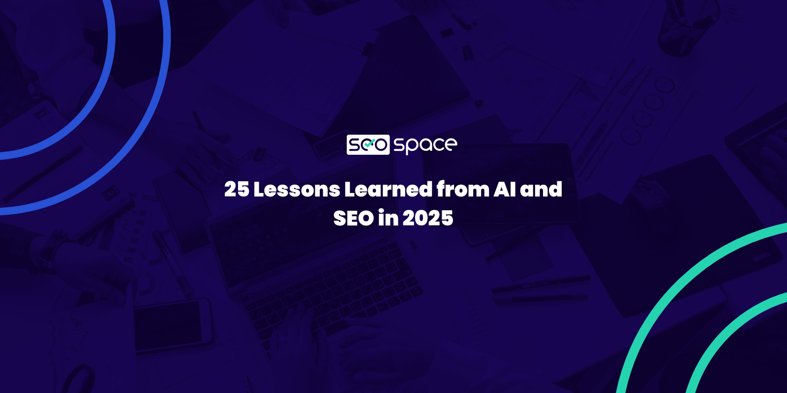 25 Lessons Learned from AI and SEO in 2025