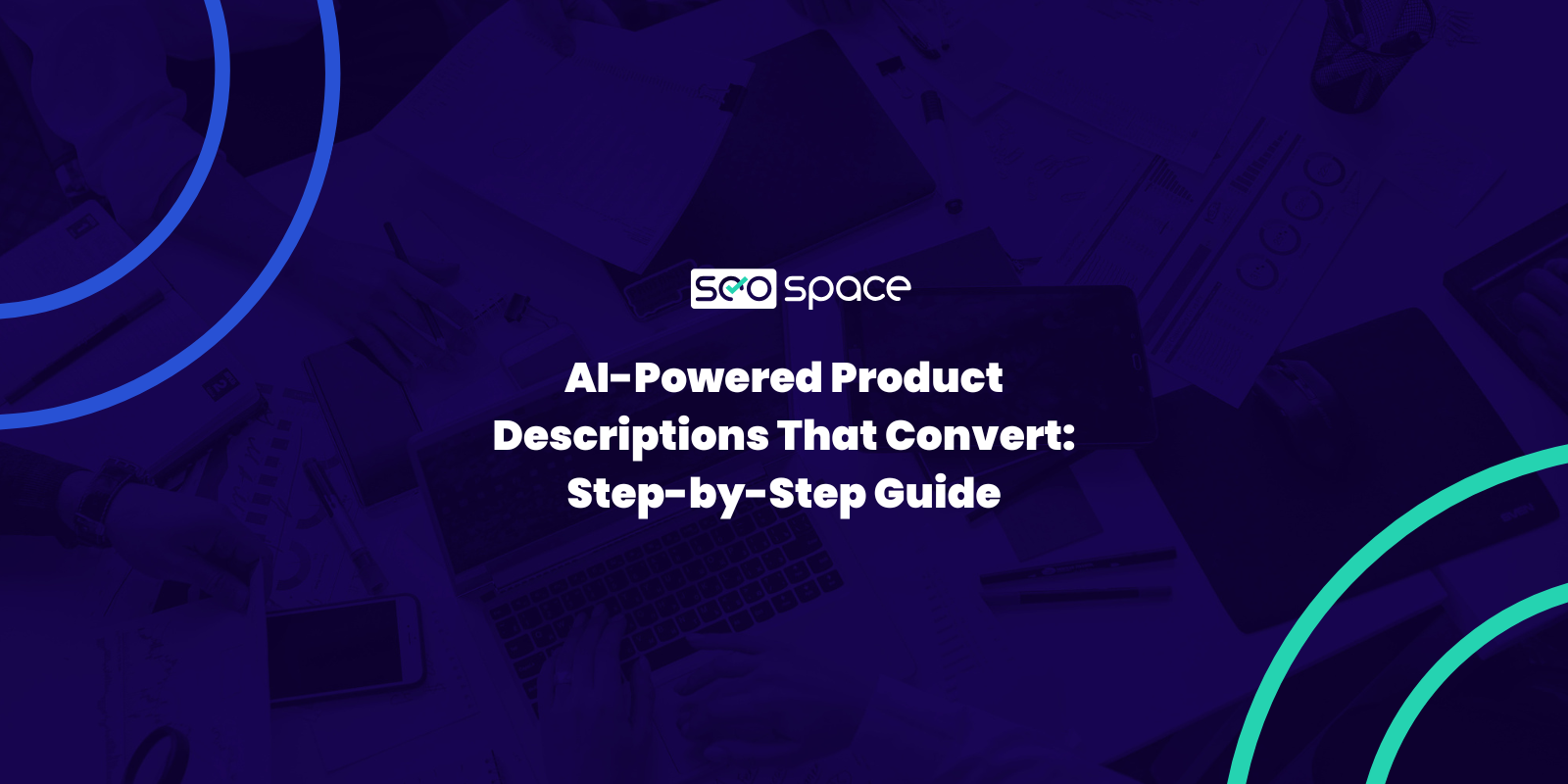 AI-Powered Product Descriptions That Convert: Step-by-Step Guide