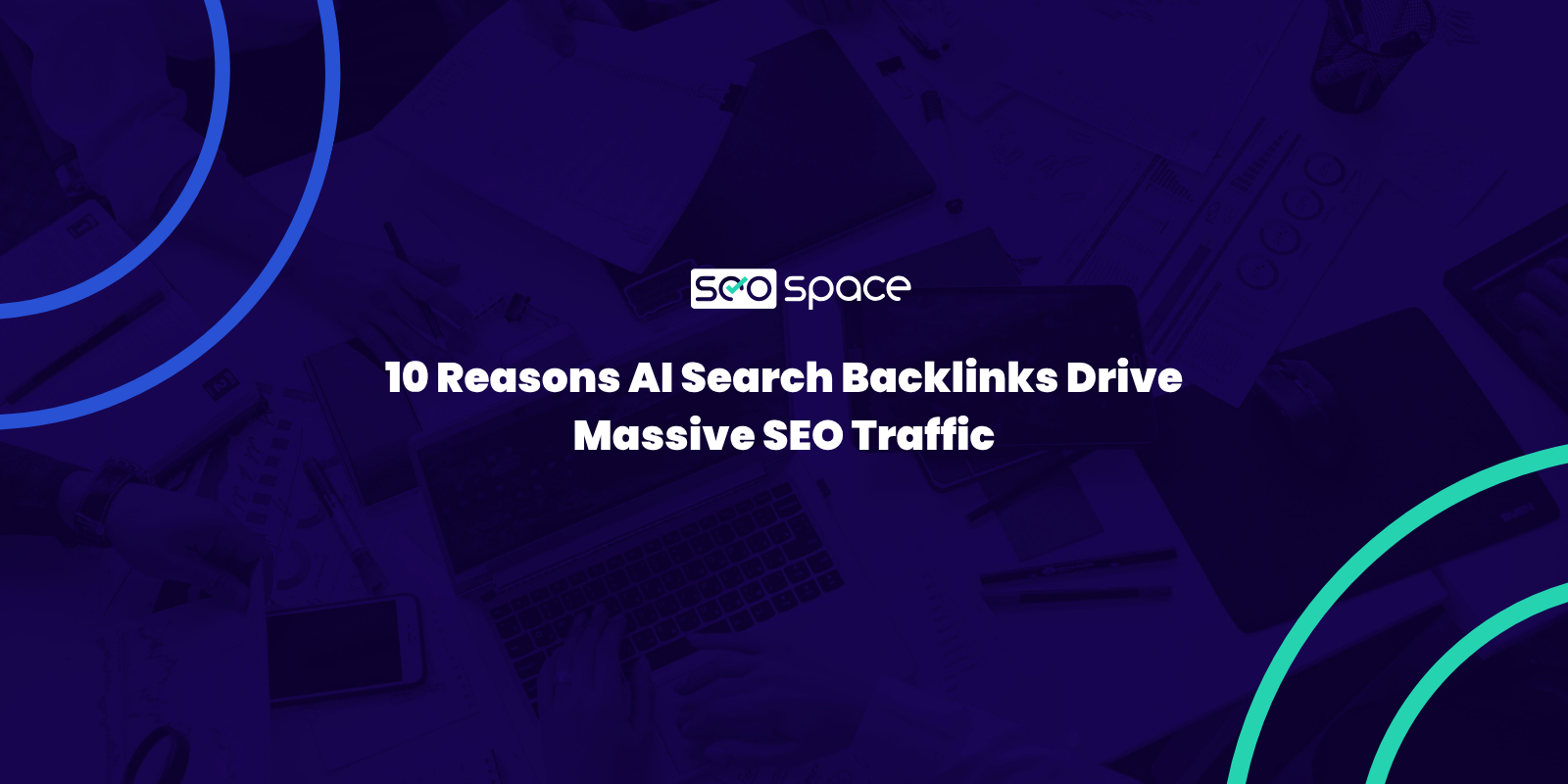 10 Reasons AI Search Backlinks Drive Massive SEO Traffic