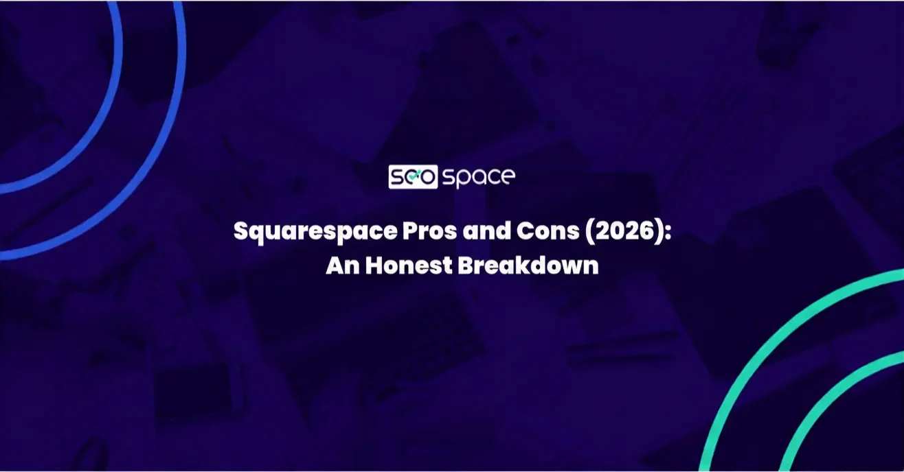 Squarespace Pros and Cons (2026): An Honest Breakdown